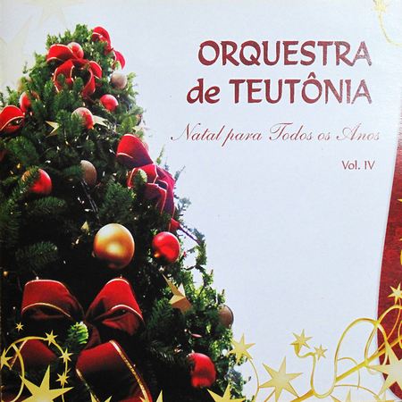 4º CD: Natal para todos os anos - Orquestra de TeutôniaOrquestra de Teutônia